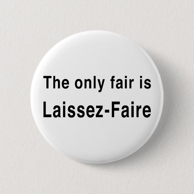 Laissez-Faire 6 Cm Round Badge (Front)