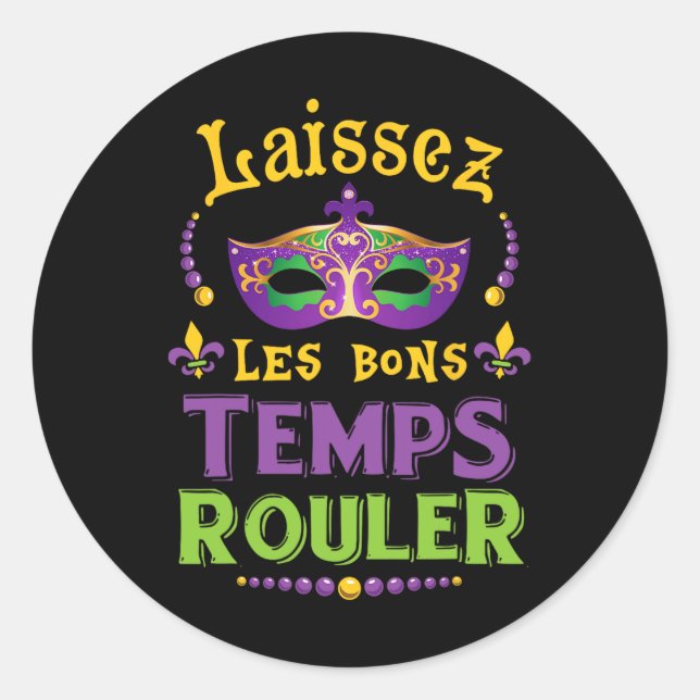 Laissez Les Bon Temps Rouler Mardi Gras Fleur De L Classic Round Sticker (Front)