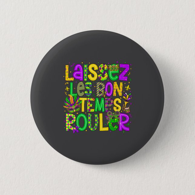 Laissez Les Bon Temps Rouler Matching Mardi Gras P 6 Cm Round Badge (Front)
