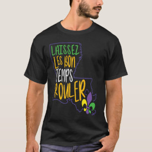 Laissez Les Bon Temps Rouler New Orleans Fleur De  T-Shirt