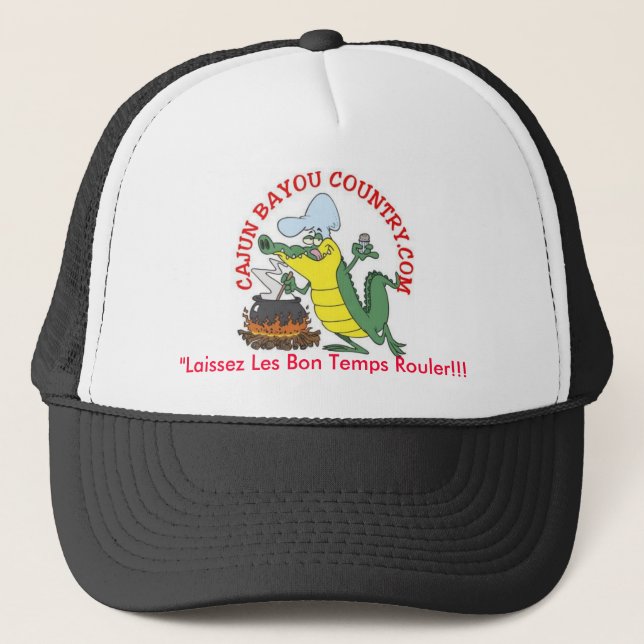 "Laissez Les Bon Temps Rouler!!! Trucker Hat (Front)
