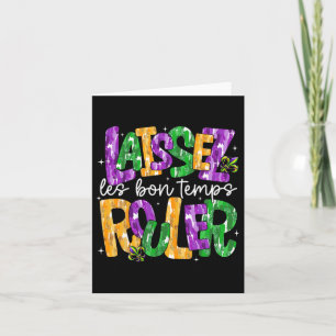 Laissez Les Bons Temps Rouler Let Good Times Roll  Card