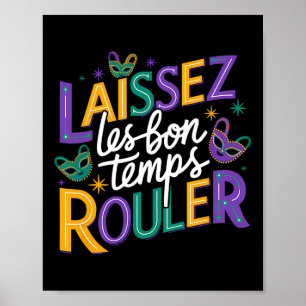 Laissez Les Bons Temps Rouler Let Good Times Roll  Poster
