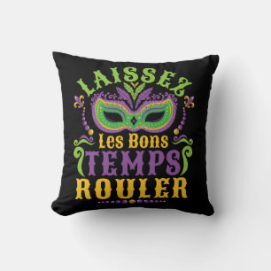 Laissez Les Bons Temps Rouler Mardi Gras Cushion
