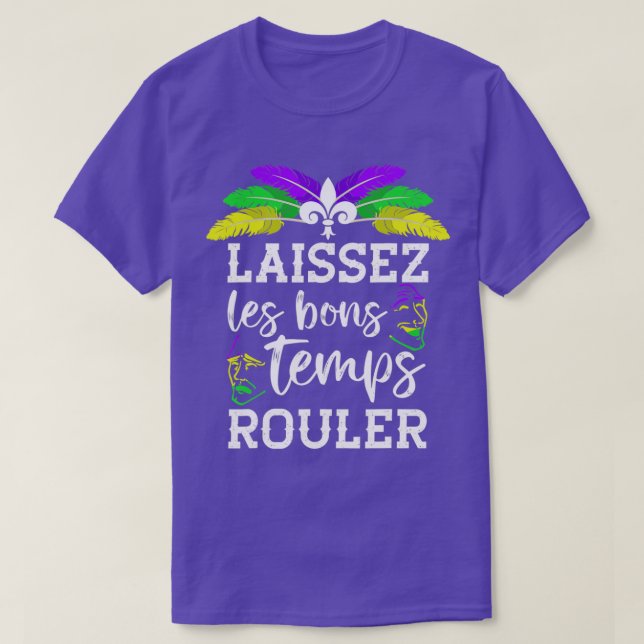 Laissez Les Bons Temps Rouler  Mardi Gras Louisian T-Shirt (Design Front)