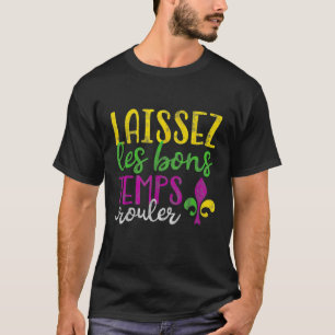 Laissez Les Bons Temps Rouler Mardi Gras T-Shirt