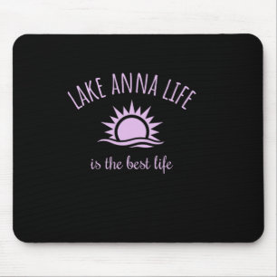 Lake Anna Life Is Best Virginia Boating Fishing Ca Mouse Pad