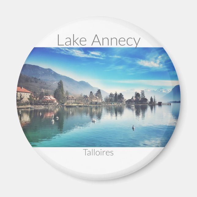 Lake Annecy - Talloires, Haute-Savoie Round Magnet (Front)