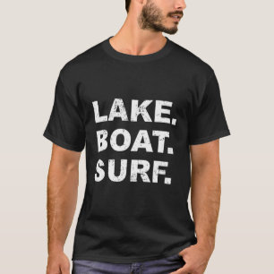 Lake Boat Surf Wakesurf Wake Board Surfing T-Shirt