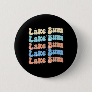 Lake Bum Retro Groovy Lake Life Summer Vibes  6 Cm Round Badge