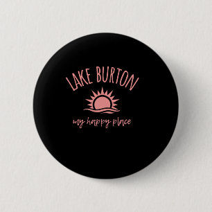 Lake Burton Ga My Happy Place Boating Fishing Camp 6 Cm Round Badge