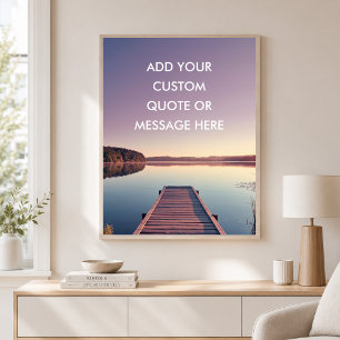 Lake Dock Sunset -Create Your Own Motivational Poster