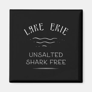 Lake Erie Fishing Vacation Unsalted Shark Free Gre Magnet