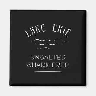 Lake Erie Fishing Vacation Unsalted Shark Free Gre Magnet