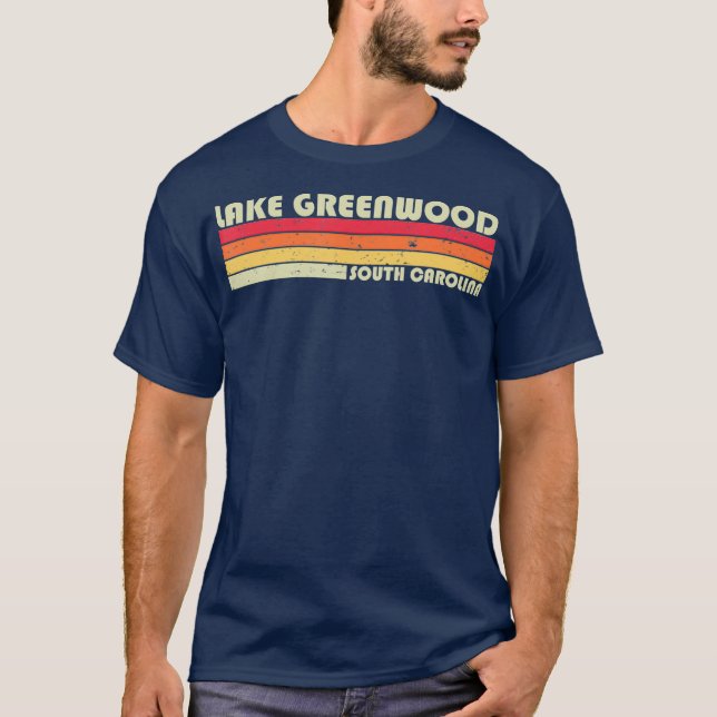 LAKE GREENWOOD SOUTH CAROLINA Funny Fishing Gift T-Shirt (Front)