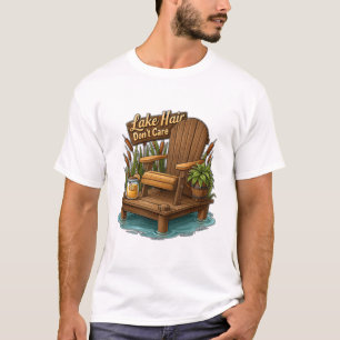 Lake Hair Dont Care Wooden Dock And Chair T-Shirt