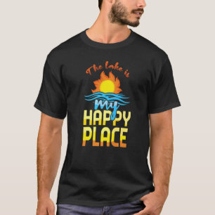 Lake Is My Happy Boat Kayaking Kayak Pontoon Boati T-Shirt