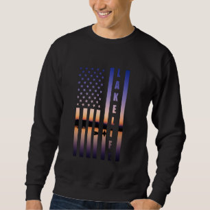Lake Life American Flag Boating Fishing Camping La Sweatshirt