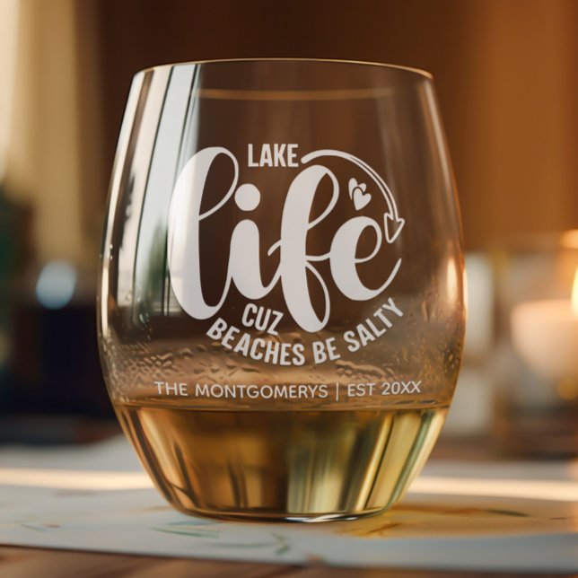 Lake Life is Better Stemless Wine Glass ("Lake life is better cuz beaches be salty" personalized stemless wine glass, or set of 2 or 4. )