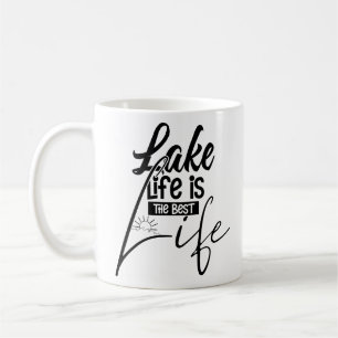 Lake Life Is The Best Life Coffee Mug