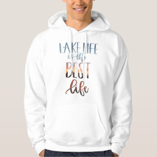 Lake Life is the Best Life with Photograph Hoodie