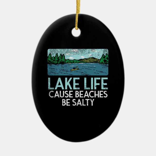 Lake Life Salty Beaches  Ceramic Tree Decoration (Front)