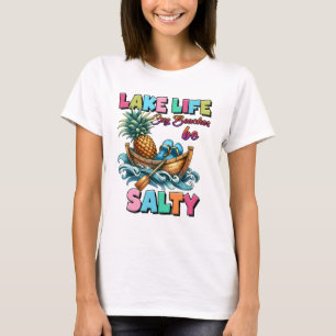 Lake life  T-Shirt