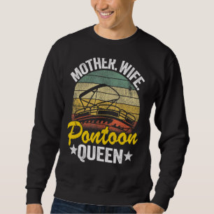 Lake Life Women Mum Mother Wife Pontoon Queen 3 Sweatshirt