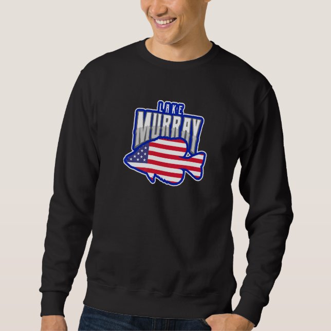 Lake Murray Crappie Fishing Usa Flag Sweatshirt (Front)