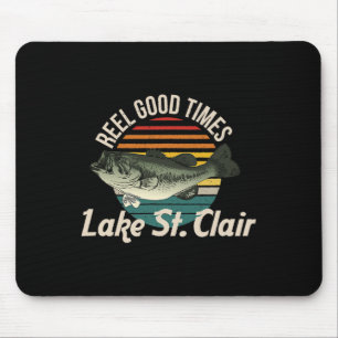 Lake St Clair Lake Life Reel Good Times Fishing Mouse Pad