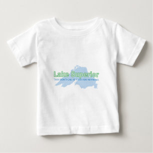 Lake Superior; They don't call it that for nothing Baby T-Shirt