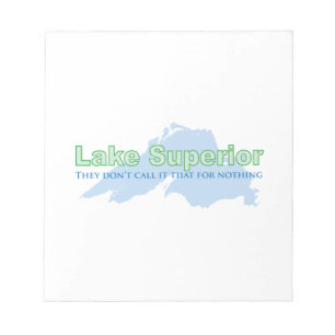 Lake Superior; They don't call it that for nothing Notepad