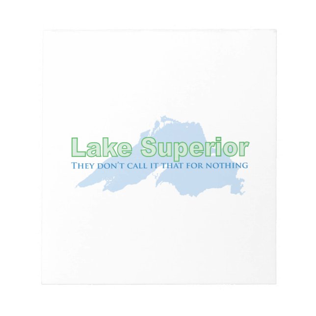 Lake Superior; They don't call it that for nothing Notepad (Front)