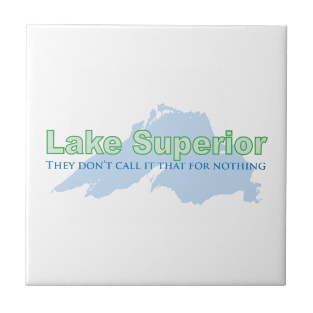 Lake Superior; They don't call it that for nothing Tile (Front)