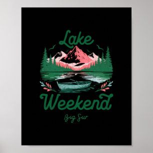 Lake Weekend Vacation Trip Big Sur California Poster