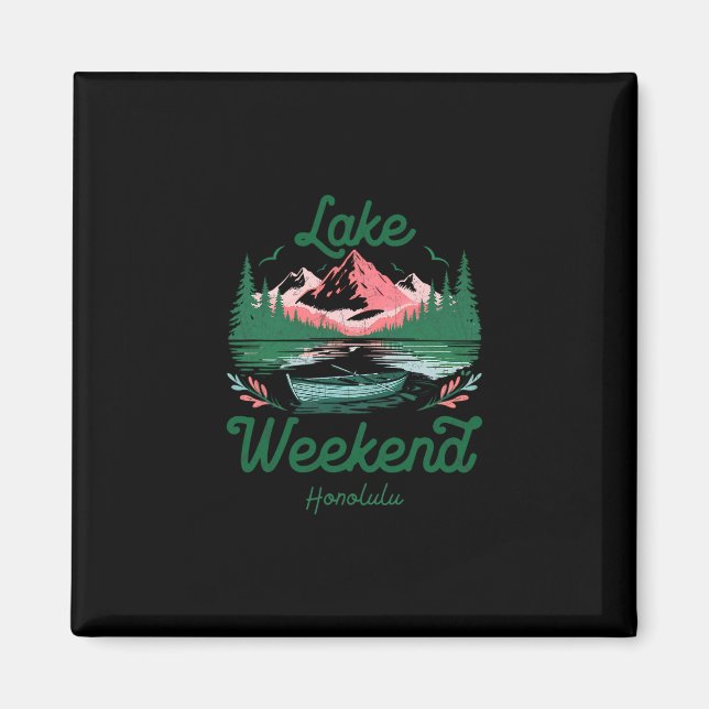 Lake Weekend Vacation Trip Honolulu Hawaii  Magnet (Front)