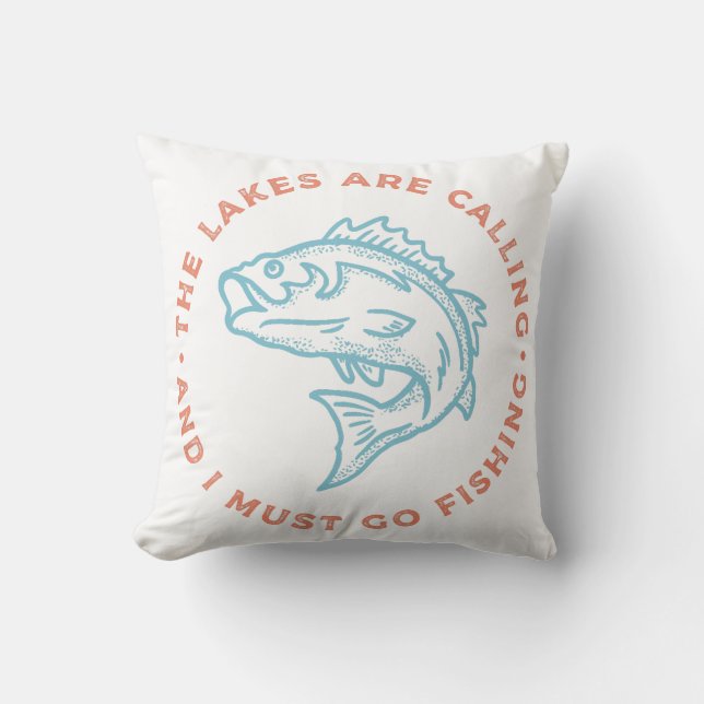 Lakes Are Calling Must Go Fishing Cushion (Front)