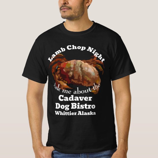 Lamb Chop Night Cadaver Dog Bistro Alaska 2052 T-Shirt (Front)