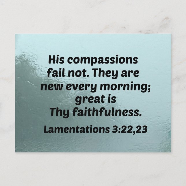 Lamentations 3:22,23 His compassions fail not Postcard (Front)