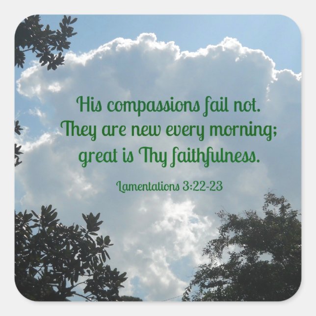 Lamentations 3:22-23 His compassions fail not... Square Sticker (Front)