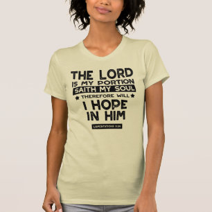 Lamentations 3:24 The Lord is My Portion Quotes T-Shirt