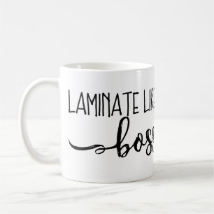 Laminate Like A Boss Mug