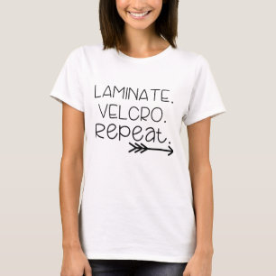 Laminate. Velcro. Repeat. Tee