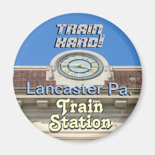 Lancaster Train Station! Train Hard Keychain! Magnet