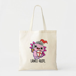 Lance-a-lotl Funny Axolotl Knight Pun  Tote Bag