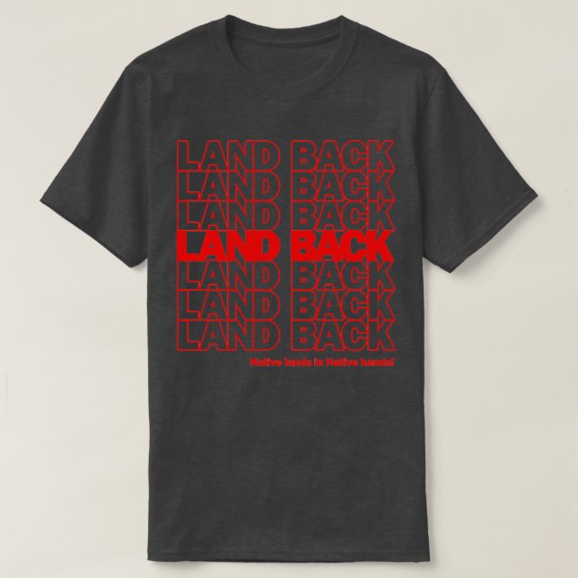 Land Back Native Lands in Native hands  T-Shirt (Design Front)