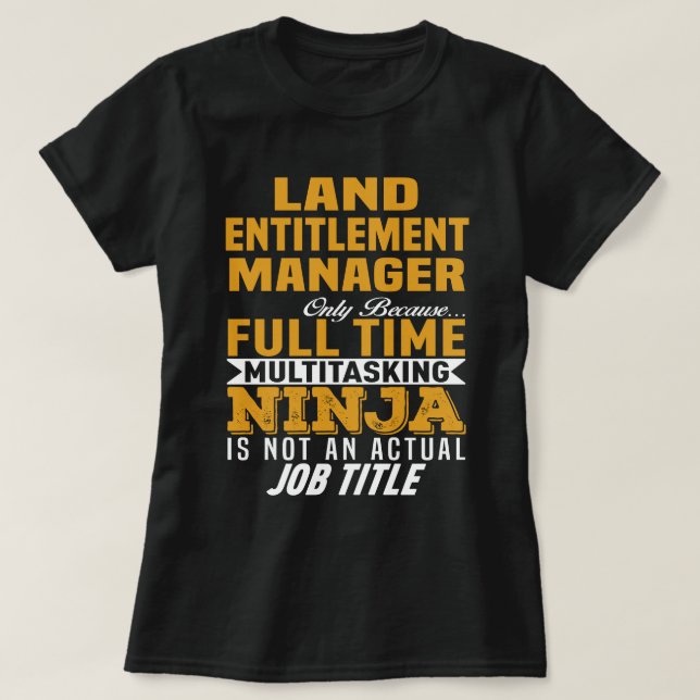 Land Entitlement Manager T-Shirt (Design Front)
