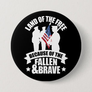 Land of Free Because of Fallen & Brave 7.5 Cm Round Badge