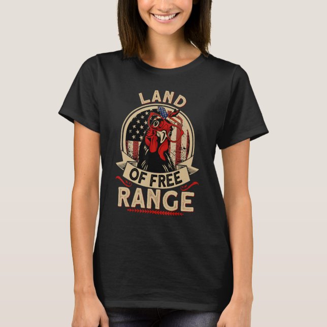 Land of Free Range USA Chicken 4th of July Mama He T-Shirt (Front)