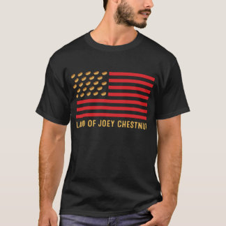 Land Of Joey Chestnut Hot Dogs American Flag T-Shirt